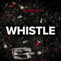 Whistle - Single - BIG BOSS PATO
