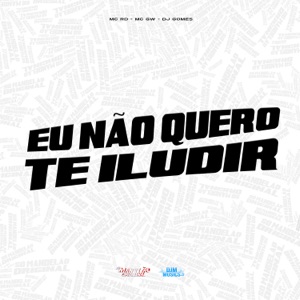 Eu Não Quero Te Iludir