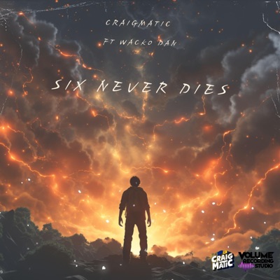Six Never Dies (feat. Wacko Dan) - Single