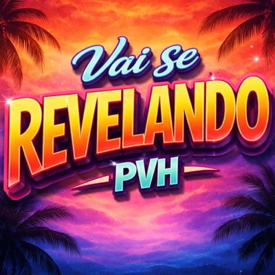 VAI SE REVELANDO - PVH (FUNK) - Single