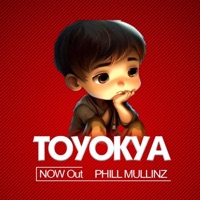 Toyokya - Single - Phill Mullinz