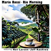 Rio Morning (feat. Neil Larsen & Jeff Kashiwa) artwork