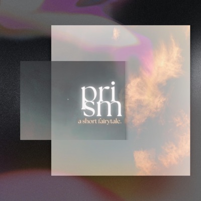 Prism: A Short Fairytale