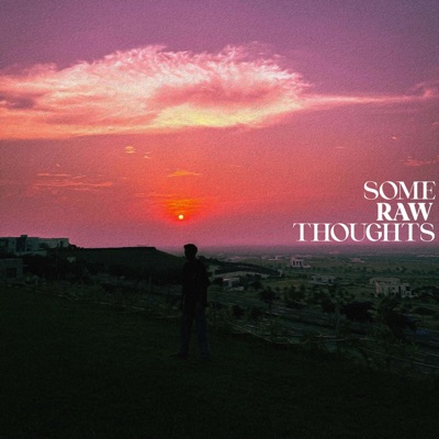 SOME RAW THOUGHTS - EP