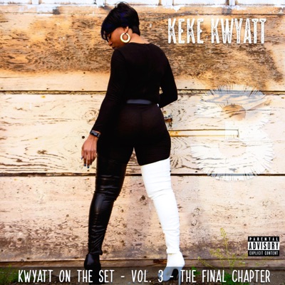 Kwyatt on the Set, Vol. 3: The Final Chapter - EP