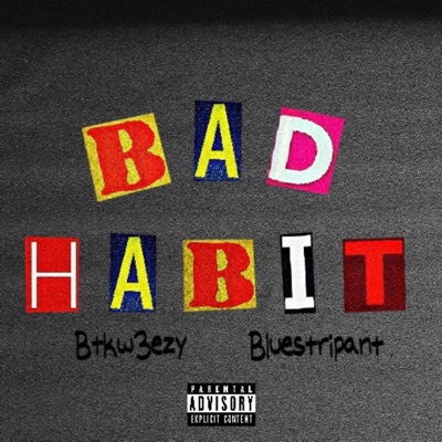 Bad Habit (feat. Bluestripant) - Single