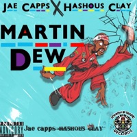 MARTIN DEW (feat. Jae Capps) - Single - Hashous Clay