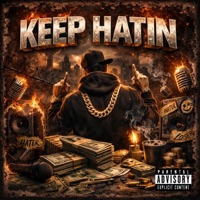 KEEP HATIN (feat. J-Dubb, SiNa & Hollywud) - Single - Sinister Productions