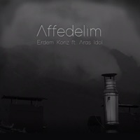 Affedelim (feat. Aras İdol) - Single - Erdem koriz