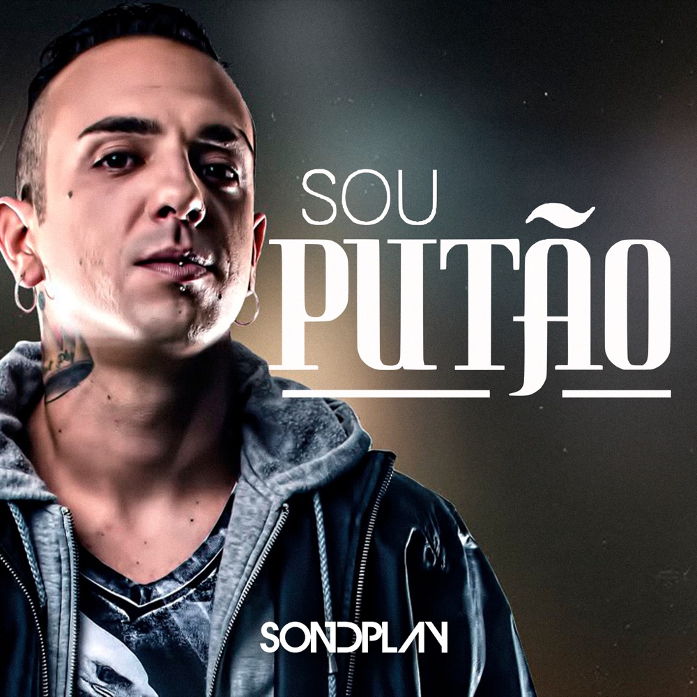 Обложка альбома «Sou Putão - Single» — Sondplay