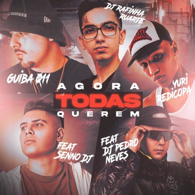Agora Todas Querem (feat. Senno DJ & Dj Pedro Neves) - Single