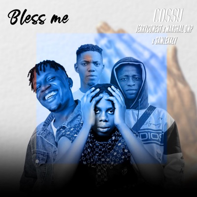 Bless me (feat. Jerrycowest, Marshal & Samlexxzy) - Single