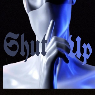 Shut. Up. - Single