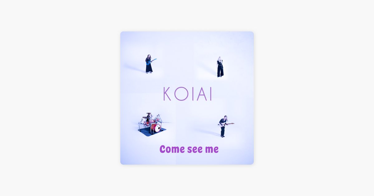 Come See Me - Song by Koiai - Apple Music