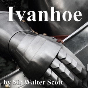 Ivanhoe (Unabridged)