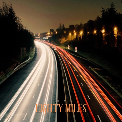 Eighty Miles (VIP Version) - Single