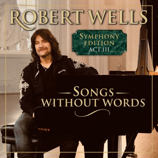 Songs Without Words – Symphony Edition Act III - Single
