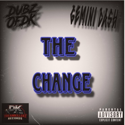 The Change (feat. Gemini Dash) - Single