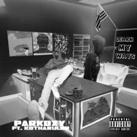 Learn My Ways (feat. Kbtharuler) - Single - ParkBxy