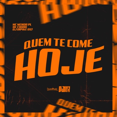 Quem Te Come Hoje - Single