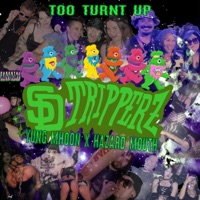 TOO TURNT UP - Single - Yung Mhoon & Hazard Mouth