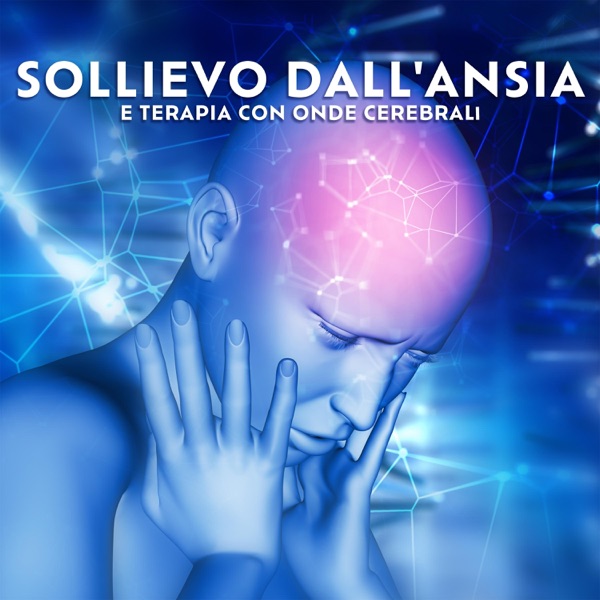 Sollievo dall'ansia e terapia con onde cerebrali: Lenisce l'amigdala iperattiva, cura gli attacchi di panico, rigenera i nervi