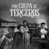 Por Culpa De Terceros - Single