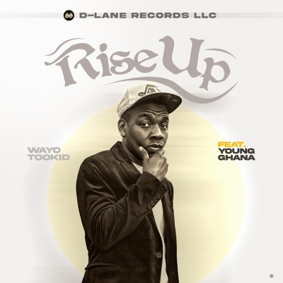 Rise Up (feat. Young Ghana) - Single