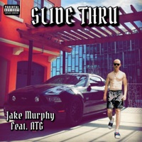 SLIDE THRU (feat. ATG) - Single - Jake Murphy