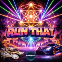 Run That - Single - Larry Lux