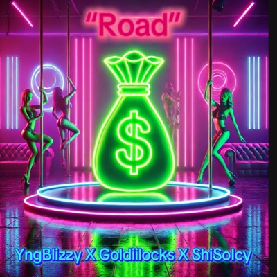 Road (feat. Shisoicy & GOLDIILOCC) - Single