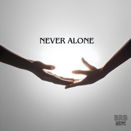 Never Alone (feat. De La Cruz) BRB
