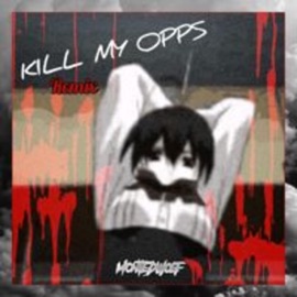 KILL MY OPPS (feat. DIRTYBUTT) [MonteDWolf Remix] Montedwolf