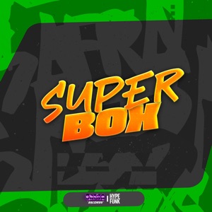 Super Box (feat. MC GUIMENES, MC PL ALVES & Mc Gw)