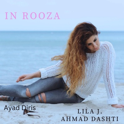 In Rooza (feat. Ahmad Dashti & Ayad Diris) - Single