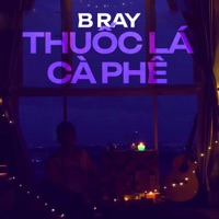 Thuốc Lá Cà Phê - Single - B Ray
