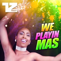 We Playin Mas - Single - Tizzy