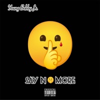 Say No More - Single - Young Bobby Jr