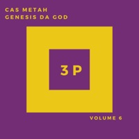 3P Volume 6 - Single - Cas Metah & Genesis Da God