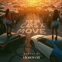 TOP OF CARS X MOVE (feat. Lil M.U. & Mello Buckzz) - Single - Vlon3von