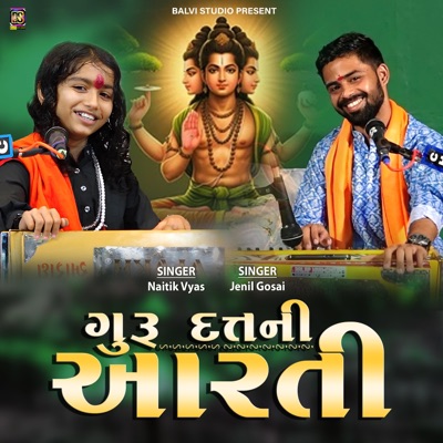 Guru Datt Ni Aarti (feat. Naitik Vyas & Jenil Gosai) - Single