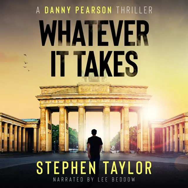 Whatever It Takes: The Danny Pearson Thriller Series, Book 13 (Unabridged)