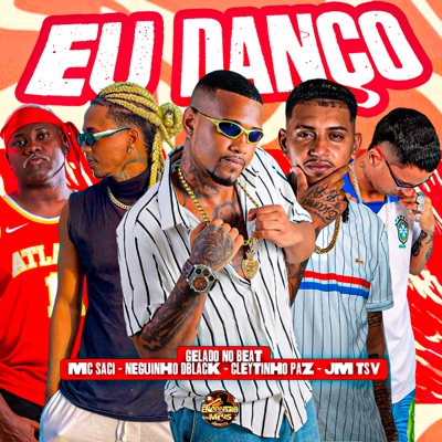 Eu Danço (feat. MC Saci) - Single