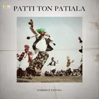 PATTI TON PATIALA — HARKIRAT SANGHA