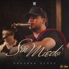 Sin Miedo (En Vivo) - EP - Edgardo Nuñez