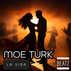 la Vida - Moe Turk