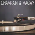 CHAMPAIN & VACAY