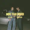 MORE THAN ENOUGH