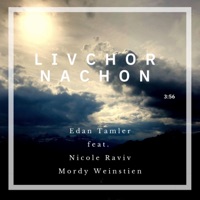 Livchor Nachon (feat. Mordy Weinstein & Nicole Raviv) - Single - Edan Tamler