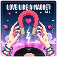 Love like a magnet - Single - DJ-V